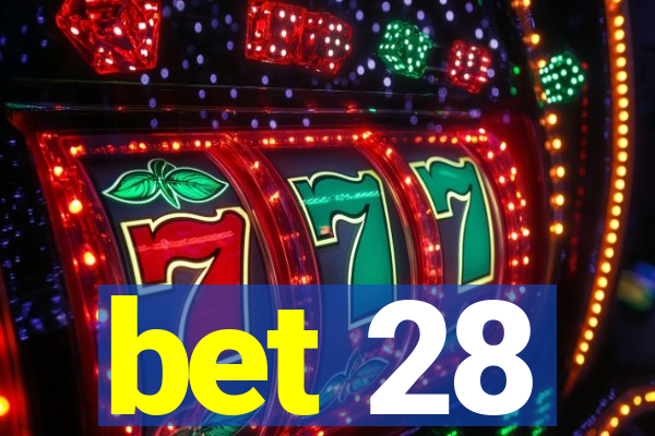 bet 28